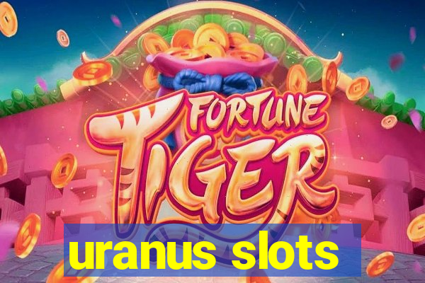 uranus slots